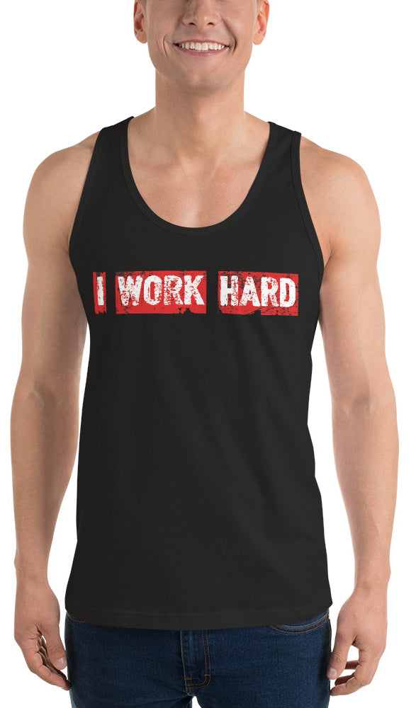 I WORK HARD