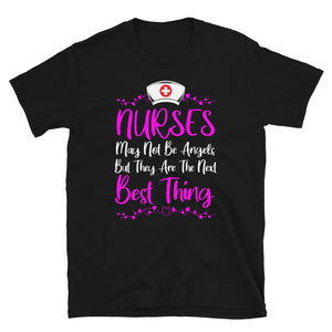 NURSE NEXT BEST THING TO ANGELS