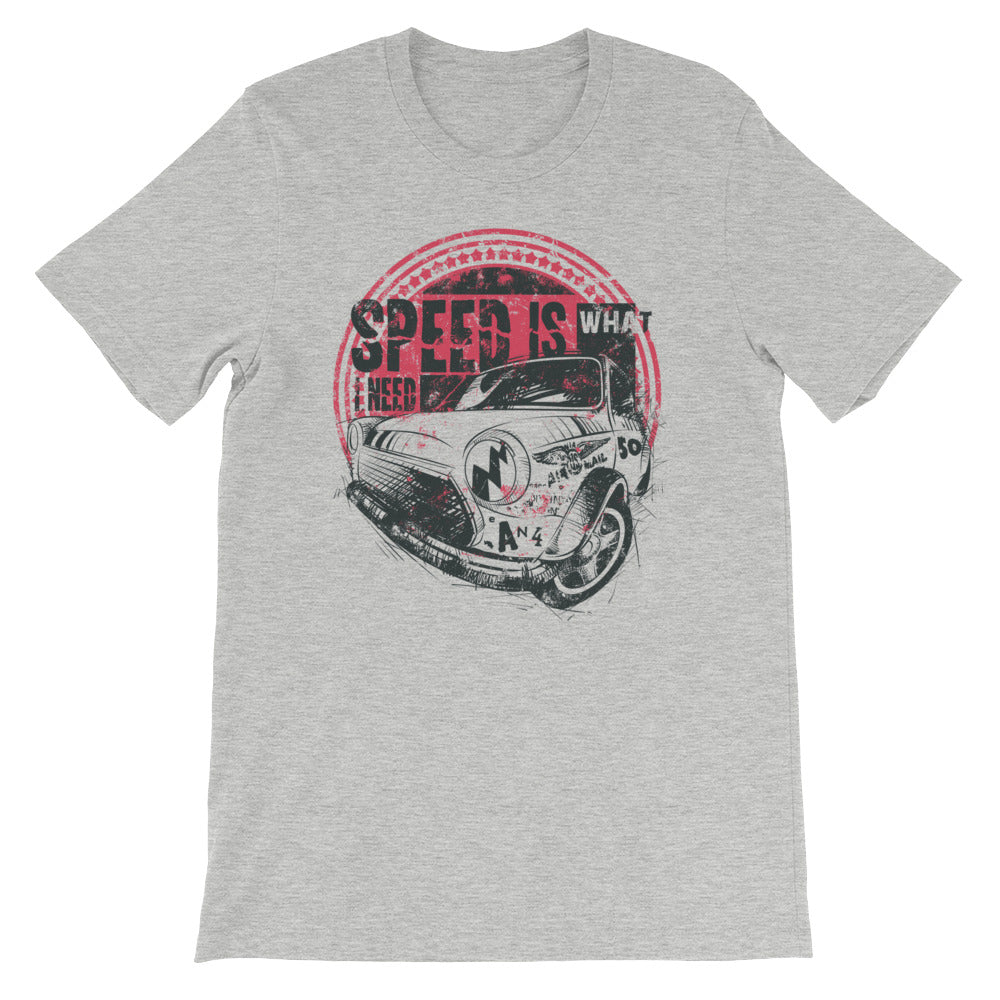 SPEED IS WHAT I NEED