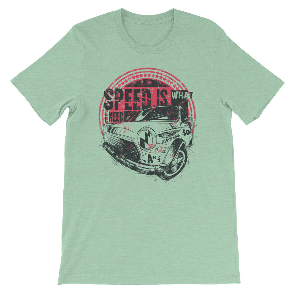 SPEED IS WHAT I NEED