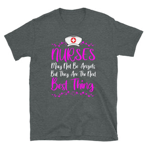 NURSE NEXT BEST THING TO ANGELS