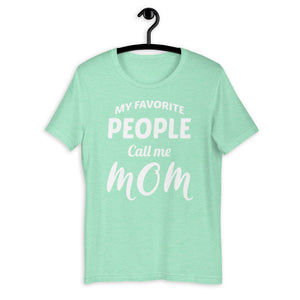 MY FAVORITE PEOPLE CALL ME MOM WHITE