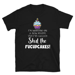 Shut the fucupcakes 2