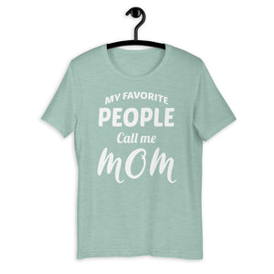MY FAVORITE PEOPLE CALL ME MOM WHITE