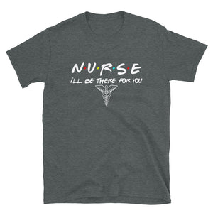 Nurse I'll be there for you