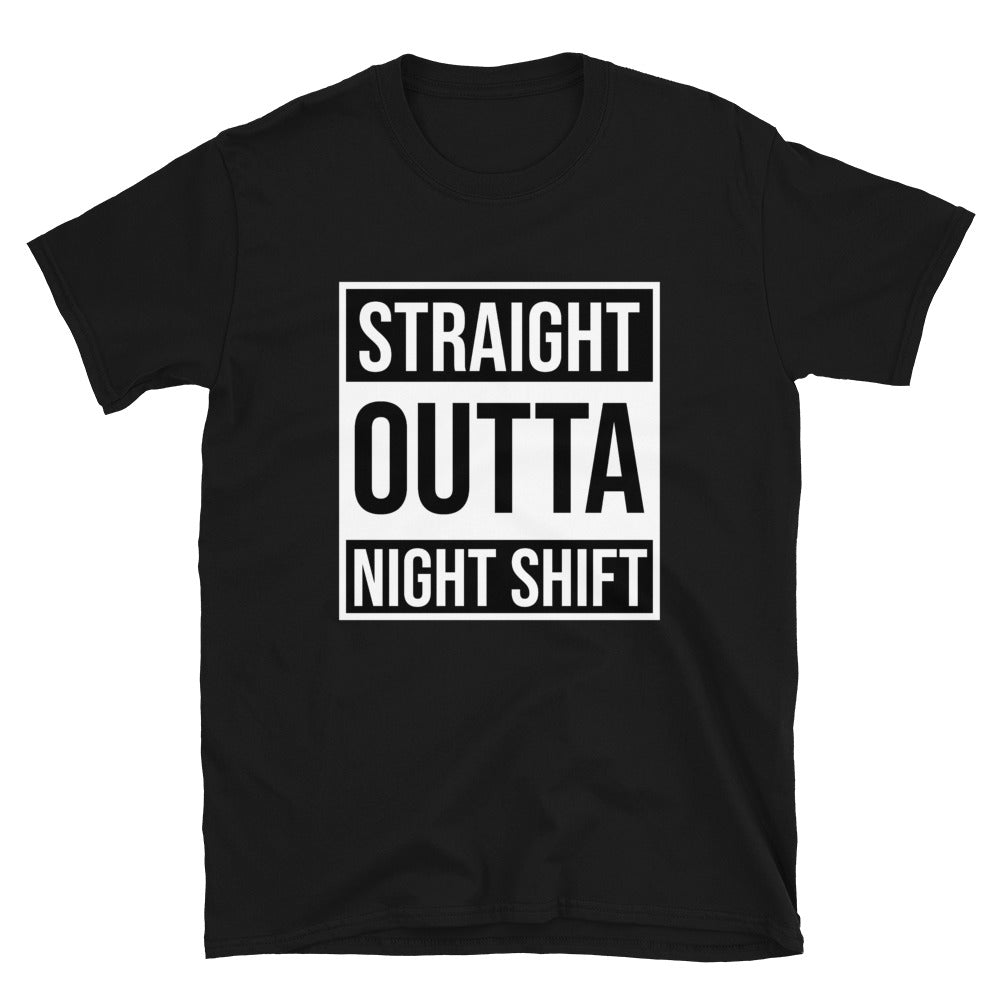 STRAIGHT OUTTA NIGHT SHIFT