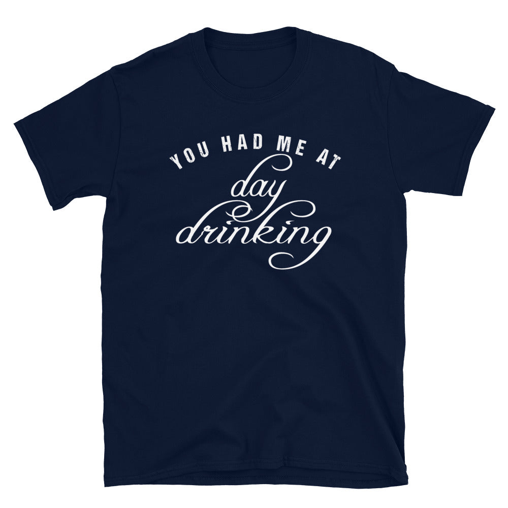 YOU HAD ME AT DAY DRINKING