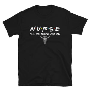Nurse I'll be there for you