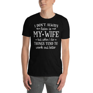 IDontAlwaysListenToMyWife