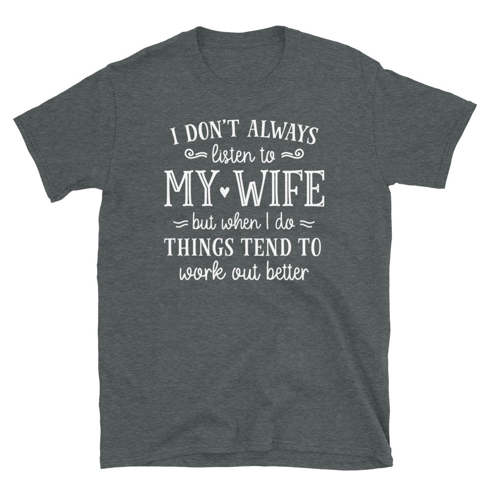 IDontAlwaysListenToMyWife