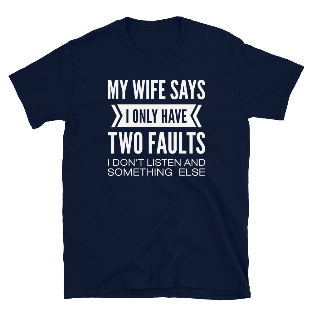 MyWifeSaysIOnlyHaveTwoFaults
