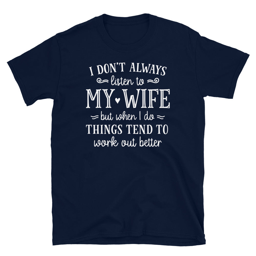 IDontAlwaysListenToMyWife